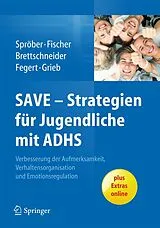 Kartonierter Einband SAVE - Strategien für Jugendliche mit ADHS von Nina Sproeber, Anne Brettschneider, Lilo Fischer
