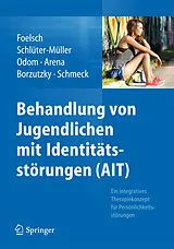 E-Book (pdf) Behandlung von Jugendlichen mit Identitätsstörungen (AIT) von Pamela A. Foelsch, Susanne Schlüter-Müller, Anna E. Odom