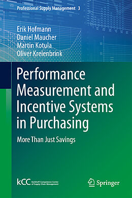 Fester Einband Performance Measurement and Incentive Systems in Purchasing von Erik Hofmann, Oliver Kreienbrink, Martin Kotula