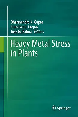 E-Book (pdf) Heavy Metal Stress in Plants von Dharmendra Kumar Gupta, Francisco J. Corpas, José M. Palma