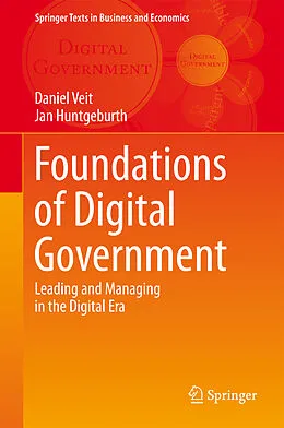 E-Book (pdf) Foundations of Digital Government von Daniel Veit, Jan Huntgeburth