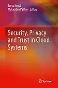 E-Book (pdf) Security, Privacy and Trust in Cloud Systems von Surya Nepal, Mukaddim Pathan