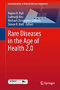 E-Book (pdf) Rare Diseases in the Age of Health 2.0 von Rajeev K. Bali, Lodewijk Bos, Michael Christopher Gibbons