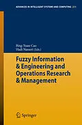 E-Book (pdf) Fuzzy Information & Engineering and Operations Research & Management von Bing-Yuan Cao, Hadi Nasseri