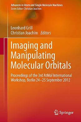 E-Book (pdf) Imaging and Manipulating Molecular Orbitals von Leonhard Grill, Christian Joachim