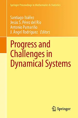 E-Book (pdf) Progress and Challenges in Dynamical Systems von Santiago Ibáñez, Jesús S. Pérez del Río, Antonio Pumariño
