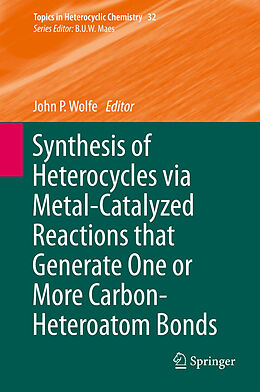 E-Book (pdf) Synthesis of Heterocycles via Metal-Catalyzed Reactions that Generate One or More Carbon-Heteroatom Bonds von 