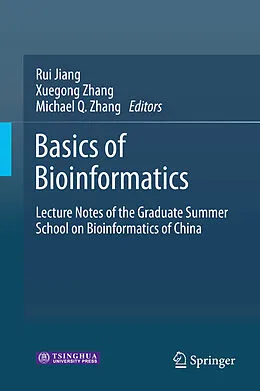 E-Book (pdf) Basics of Bioinformatics von Rui Jiang, Xuegong Zhang, Michael Q. Zhang