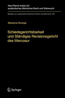 E-Book (pdf) Schiedsgerichtsbarkeit und Ständiges Revisionsgericht des Mercosur von Marianne Klumpp