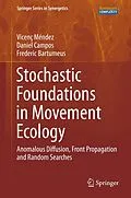 E-Book (pdf) Stochastic Foundations in Movement Ecology von Vicenç Méndez, Daniel Campos, Frederic Bartumeus
