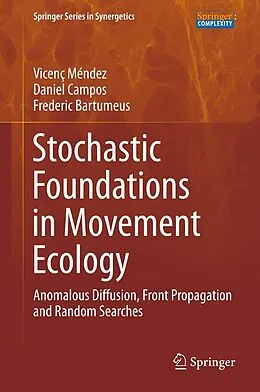 E-Book (pdf) Stochastic Foundations in Movement Ecology von Vicenç Méndez, Daniel Campos, Frederic Bartumeus