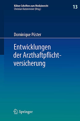 E-Book (pdf) Entwicklungen der Arzthaftpflichtversicherung von Dominique Püster