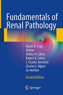 E-Book (pdf) Fundamentals of Renal Pathology von Agnes B. Fogo, Arthur H. Cohen, Robert B. Colvin