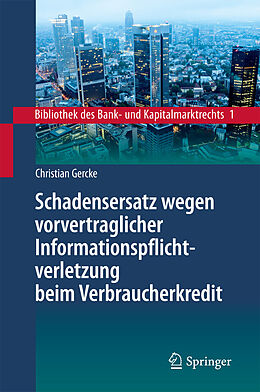 E-Book (pdf) Schadensersatz wegen vorvertraglicher Informationspflichtverletzung beim Verbraucherkredit von Christian Gercke