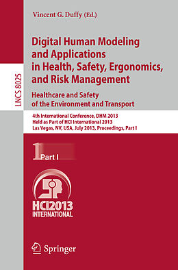 Kartonierter Einband Digital Human Modeling and Applications in Health, Safety, Ergonomics and Risk Management. Healthcare and Safety of the Environment and Transport von 