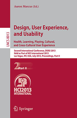 Kartonierter Einband Design, User Experience, and Usability: Health, Learning, Playing, Cultural, and Cross-Cultural User Experience von 