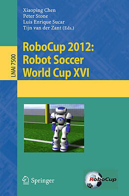 Kartonierter Einband RoboCup 2012: Robot Soccer World Cup XVI von 