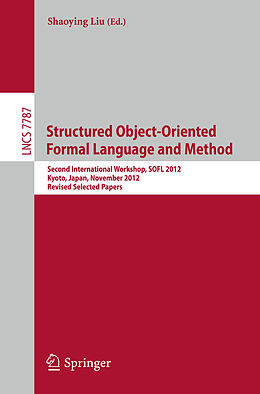 Kartonierter Einband Structured Object-Oriented Formal Language and Method von 