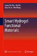 E-Book (pdf) Smart Hydrogel Functional Materials von Liang-Yin Chu, Rui Xie, Xiao-Jie Ju
