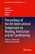 E-Book (pdf) Proceedings of the 8th International Symposium on Heating, Ventilation and Air Conditioning von Angui Li, Yingxin Zhu, Yuguo Li