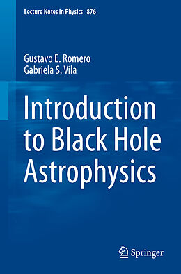 Kartonierter Einband Introduction to Black Hole Astrophysics von Gabriela S. Vila, Gustavo E. Romero