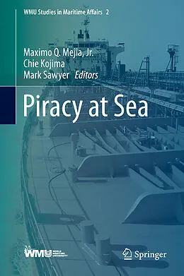E-Book (pdf) Piracy at Sea von Maximo Q. Mejia, Jr., Chie Kojima