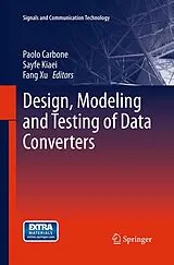 Fester Einband Design, Modeling and Testing of Data Converters von