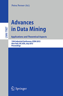 Couverture cartonnée Advances in Data Mining: Applications and Theoretical Aspects de 