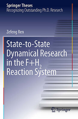 E-Book (pdf) State-to-State Dynamical Research in the F+H2 Reaction System von Zefeng Ren