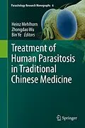 E-Book (pdf) Treatment of Human Parasitosis in Traditional Chinese Medicine von Heinz Mehlhorn, Zhongdao Wu, Bin Ye