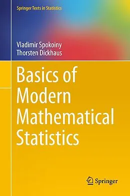 E-Book (pdf) Basics of Modern Mathematical Statistics von Vladimir Spokoiny, Thorsten Dickhaus