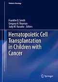 E-Book (pdf) Hematopoietic Cell Transplantation in Children with Cancer von Franklin O. Smith, Gregory H. Reaman, Judy M. Racadio