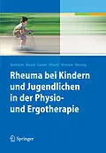 E-Book (pdf) Rheuma bei Kindern und Jugendlichen in der Physio- und Ergotherapie von Daniela Banholzer, Walter Bureck, Gerd Ganser