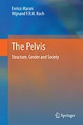 E-Book (pdf) The Pelvis von Enrico Marani, Wijnand F. R. M. Koch