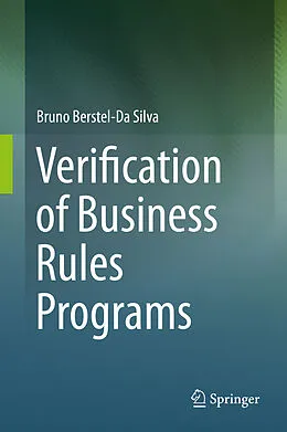 E-Book (pdf) Verification of Business Rules Programs von Bruno Berstel-Da Silva
