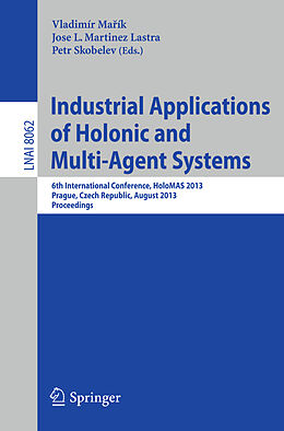 E-Book (pdf) Industrial Applications of Holonic and Multi-Agent Systems von 