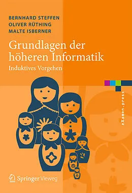 E-Book (pdf) Grundlagen der höheren Informatik von Bernhard Steffen, Oliver Rüthing, Malte Isberner
