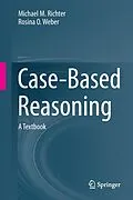 E-Book (pdf) Case-Based Reasoning von Michael M. Richter, Rosina O. Weber