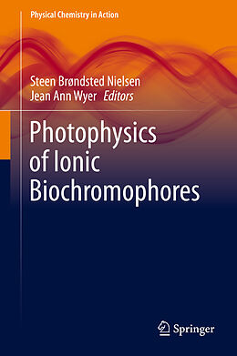 Fester Einband Photophysics of Ionic Biochromophores von 