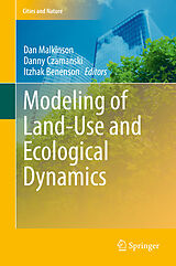 eBook (pdf) Modeling of Land-Use and Ecological Dynamics de Dan Malkinson, Dan Czamanski, Itzhak Benenson