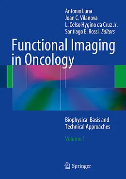 E-Book (pdf) Functional Imaging in Oncology von Antonio Luna, Joan C. Vilanova, L. Celso Hygino Da Cruz Jr.