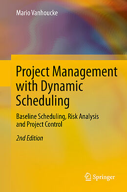 Livre Relié Project Management with Dynamic Scheduling de Mario Vanhoucke