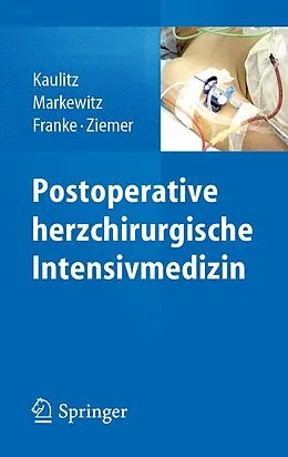 E-Book (pdf) Postoperative herzchirurgische Intensivmedizin von Renate Kaulitz, Andreas Markewitz, Axel Franke