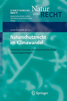 E-Book (pdf) Naturschutzrecht im Klimawandel von Jochen Schumacher, Anke Schumacher, Ellen Krüsemann