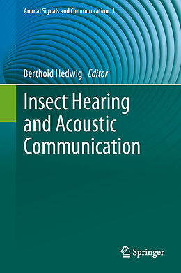 Livre Relié Insect Hearing and Acoustic Communication de 