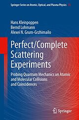 eBook (pdf) Perfect/Complete Scattering Experiments de Hans Kleinpoppen, Bernd Lohmann, Alexei N. Grum-Grzhimailo