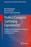 E-Book (pdf) Perfect/Complete Scattering Experiments von Hans Kleinpoppen, Bernd Lohmann, Alexei N. Grum-Grzhimailo