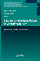 E-Book (pdf) Advance Care Decision Making in Germany and Italy von Stefania Negri, Jochen Taupitz, Amina Salki?