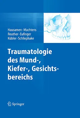 E-Book (pdf) Traumatologie des Mund-, Kiefer-, Gesichtsbereichs von Jarg-Erich Hausamen, Egbert Machtens, Jürgen F. Reuther