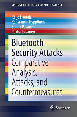Kartonierter Einband Bluetooth Security Attacks von Keijo Haataja, Pekka Toivanen, Sanna Pasanen